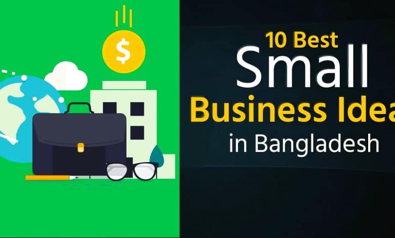 Business Ideas in Bangladesh